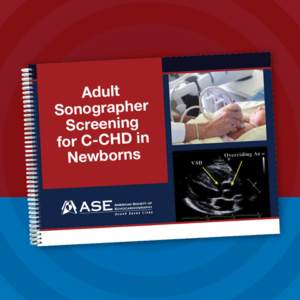 Adult Sonographer Screening for C-CHD in Newborns Reference Guide